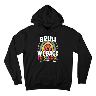 Bruh We Back Teachers Back To School Bruh We Back Rainbow Tall Hoodie