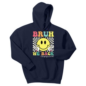 Bruh We Back Paraprofessionals Smile Back To School Paras Kids Hoodie