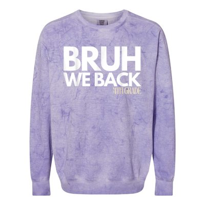 Bruh We Back 4th Grade First Day Of School Back To School Colorblast Crewneck Sweatshirt