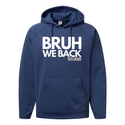 Bruh We Back 4th Grade First Day Of School Back To School Performance Fleece Hoodie