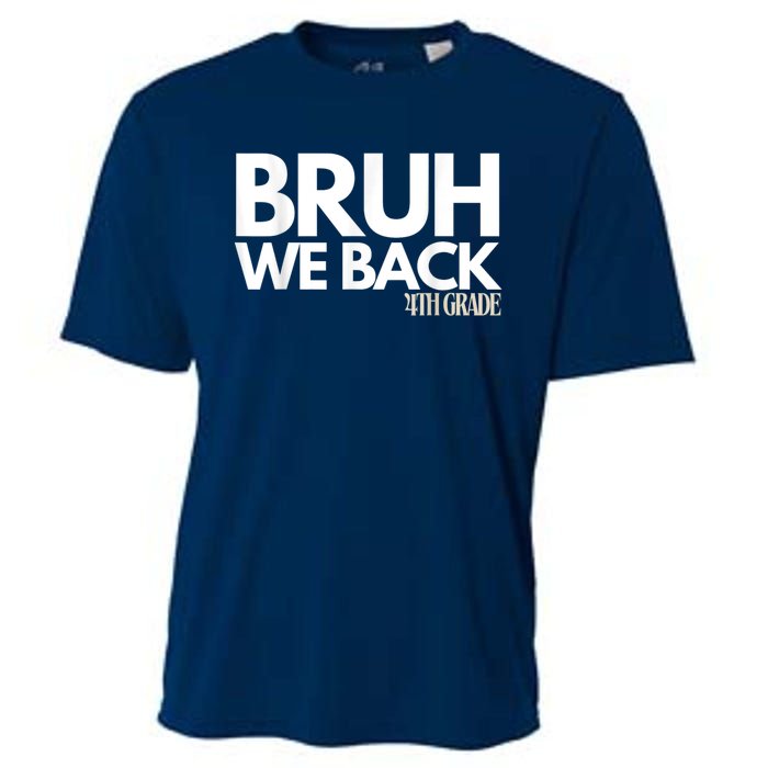 Bruh We Back 4th Grade First Day Of School Back To School Cooling Performance Crew T-Shirt