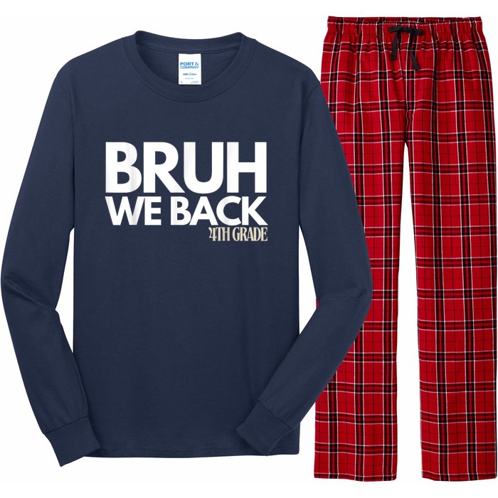 Bruh We Back 4th Grade First Day Of School Back To School Long Sleeve Pajama Set