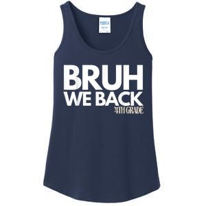 Bruh We Back 4th Grade First Day Of School Back To School Ladies Essential Tank