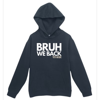 Bruh We Back 4th Grade First Day Of School Back To School Urban Pullover Hoodie