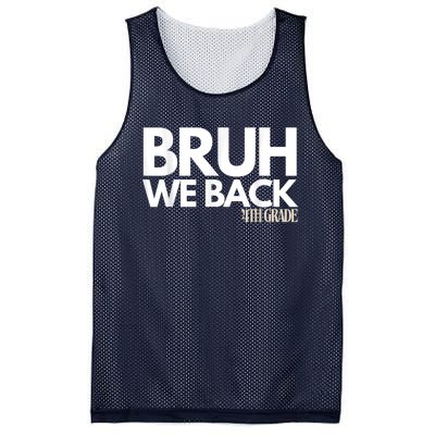 Bruh We Back 4th Grade First Day Of School Back To School Mesh Reversible Basketball Jersey Tank