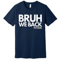 Bruh We Back 4th Grade First Day Of School Back To School Premium T-Shirt