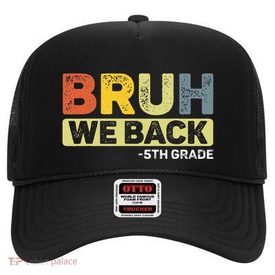 Bruh We Back 5th Grade Back To School High Crown Mesh Back Trucker Hat