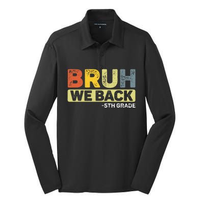 Bruh We Back 5th Grade Back To School Silk Touch Performance Long Sleeve Polo