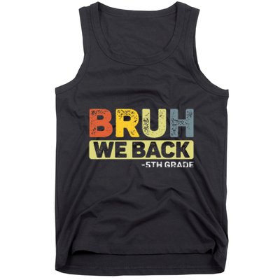 Bruh We Back 5th Grade Back To School Tank Top