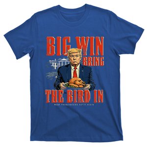 Big Win Bring The Bird In Funny Trump Thanksgiving T-Shirt