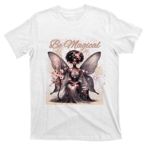 Beautiful Whimsical Black Be Magical Fairy T-Shirt