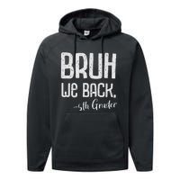 Bruh We Back 5th Grade First Day Of School Back To School Performance Fleece Hoodie