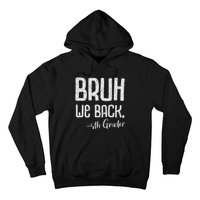 Bruh We Back 5th Grade First Day Of School Back To School Hoodie