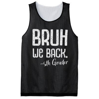 Bruh We Back 5th Grade First Day Of School Back To School Mesh Reversible Basketball Jersey Tank