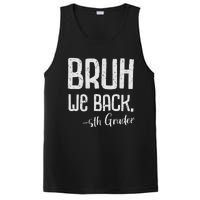 Bruh We Back 5th Grade First Day Of School Back To School PosiCharge Competitor Tank