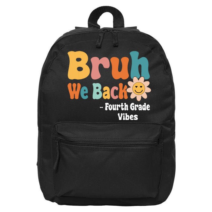 Bruh We Back Fourth Grade Vibes 1st Day Of School 4th Grade 16 in Basic Backpack