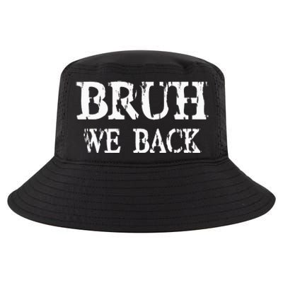 Bruh We Back To School First Day Teens Student Teacher Cool Comfort Performance Bucket Hat