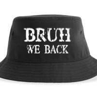 Bruh We Back To School First Day Teens Student Teacher Sustainable Bucket Hat