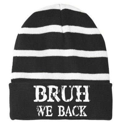 Bruh We Back To School First Day Teens Student Teacher Striped Beanie with Solid Band