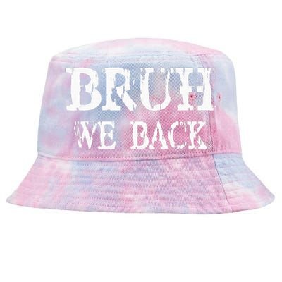 Bruh We Back To School First Day Teens Student Teacher Tie-Dyed Bucket Hat