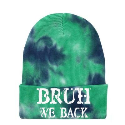 Bruh We Back To School First Day Teens Student Teacher Tie Dye 12in Knit Beanie