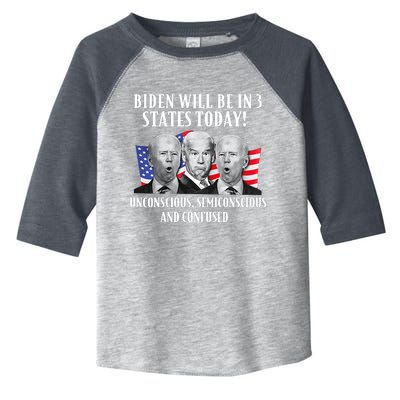 Biden Will Be In 3 States Today Funny Joe Biden Anti Biden Toddler Fine Jersey T-Shirt