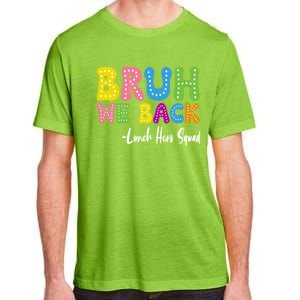 Bruh We Back Happy First Day Of School Lunch Hero Squad Gift Adult ChromaSoft Performance T-Shirt