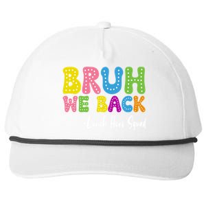 Bruh We Back Happy First Day Of School Lunch Hero Squad Gift Snapback Five-Panel Rope Hat