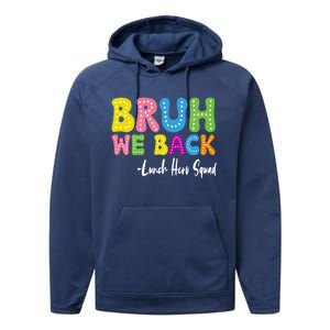 Bruh We Back Happy First Day Of School Lunch Hero Squad Gift Performance Fleece Hoodie