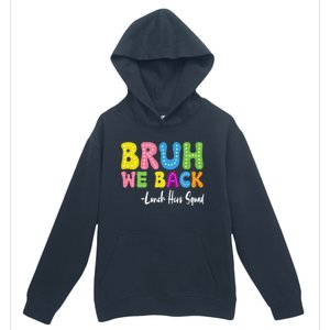 Bruh We Back Happy First Day Of School Lunch Hero Squad Gift Urban Pullover Hoodie