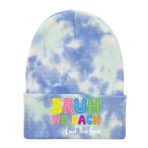 Bruh We Back Happy First Day Of School Lunch Hero Squad Gift Tie Dye 12in Knit Beanie