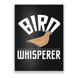 Bird Whisperer Bird Watching Birder Bird Watcher Poster