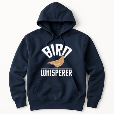 Bird Whisperer Bird Watching Birder BirdWatcher Hoodie