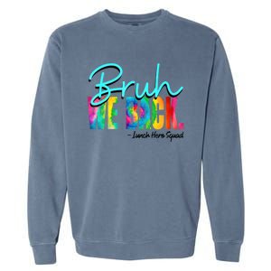 Bruh We Back Happy First Day Of School Lunch Hero Squad Funny Gift Garment-Dyed Sweatshirt