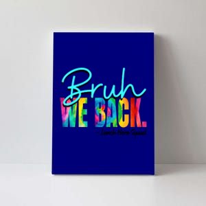 Bruh We Back Happy First Day Of School Lunch Hero Squad Funny Gift Canvas