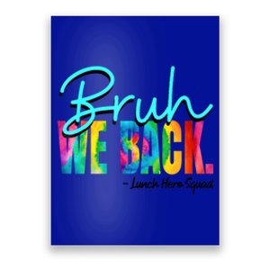 Bruh We Back Happy First Day Of School Lunch Hero Squad Funny Gift Poster