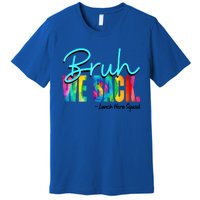 Bruh We Back Happy First Day Of School Lunch Hero Squad Funny Gift Premium T-Shirt