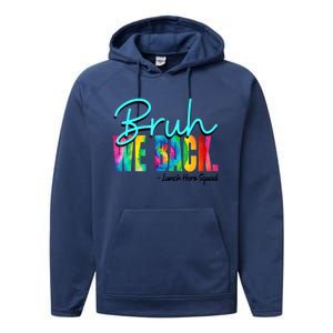 Bruh We Back Happy First Day Of School Lunch Hero Squad Funny Gift Performance Fleece Hoodie