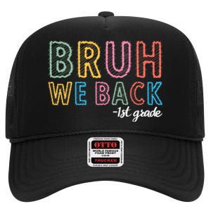 Bruh We Back 1st Grade Back To School 2024 High Crown Mesh Back Trucker Hat