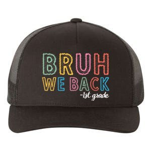 Bruh We Back 1st Grade Back To School 2024 Yupoong Adult 5-Panel Trucker Hat