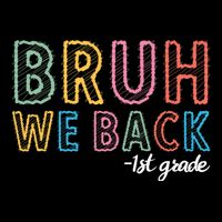 Bruh We Back 1st Grade Back To School 2024 Cooling Performance Crew T-Shirt