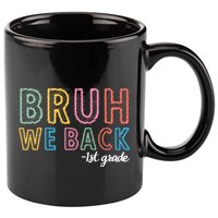 Bruh We Back 1st Grade Back To School 2024 11oz C Handle Ceramic Mug