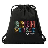 Bruh We Back 1st Grade Back To School 2024 Drawstring Bag