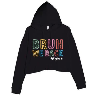 Bruh We Back 1st Grade Back To School 2024 Crop Fleece Hoodie