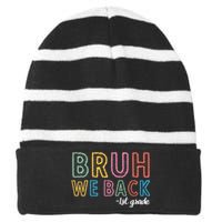 Bruh We Back 1st Grade Back To School 2024 Striped Beanie with Solid Band