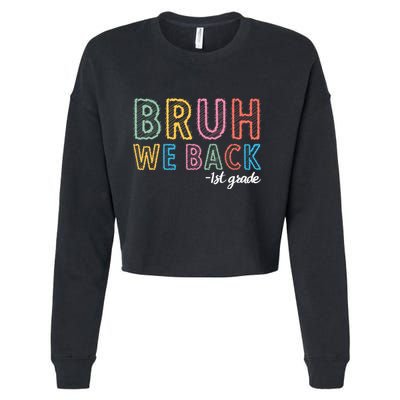Bruh We Back 1st Grade Back To School 2024 Cropped Pullover Crew