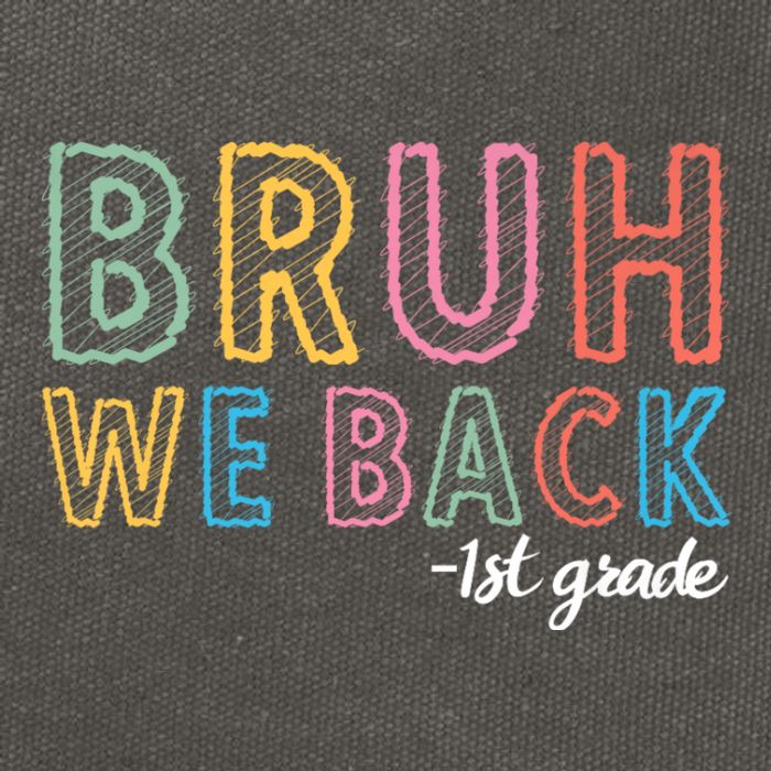 Bruh We Back 1st Grade Back To School 2024 Cotton Canvas Backpack
