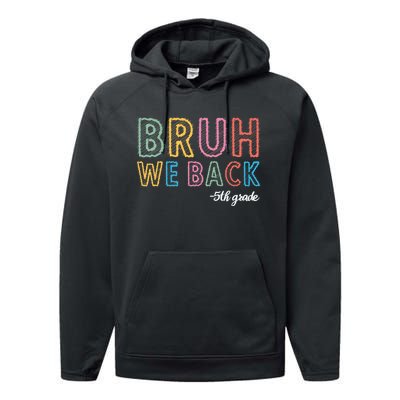 Bruh We Back 5th Grade Back To School Performance Fleece Hoodie