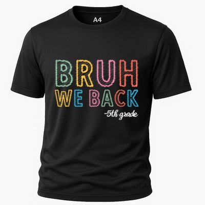 Bruh We Back 5th Grade Back To School Cooling Performance Crew T-Shirt