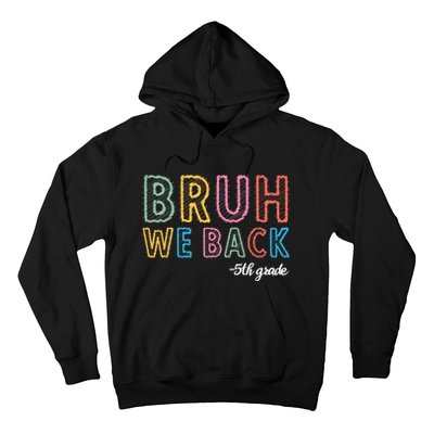 Bruh We Back 5th Grade Back To School Hoodie